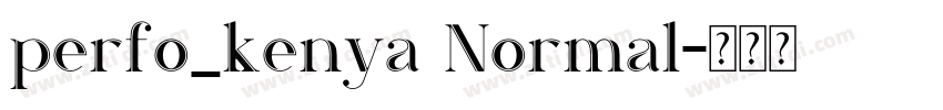 perfo_kenya Normal字体转换